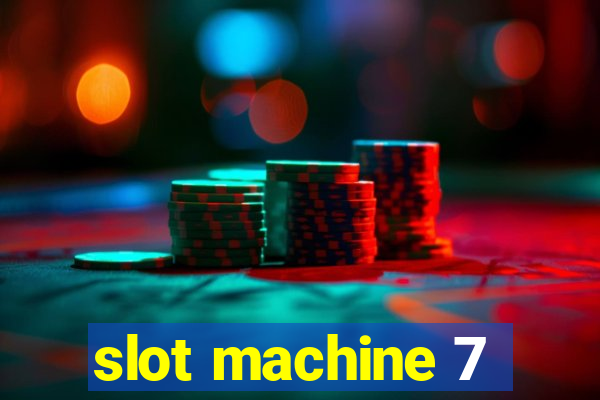 slot machine 7