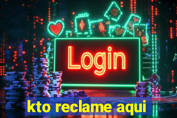 kto reclame aqui