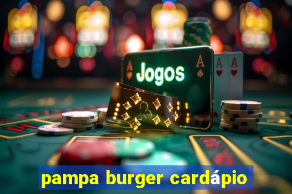 pampa burger cardápio