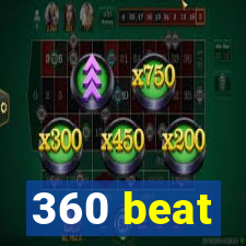 360 beat