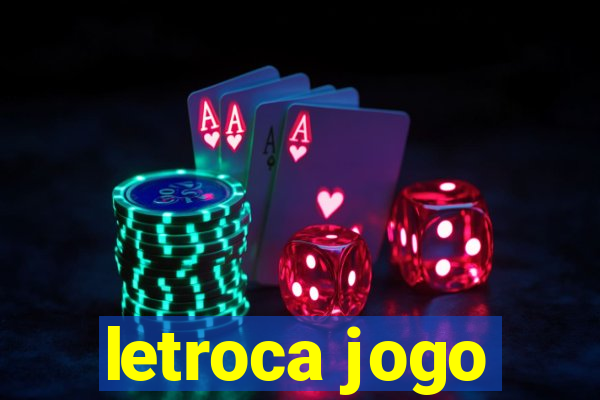 letroca jogo