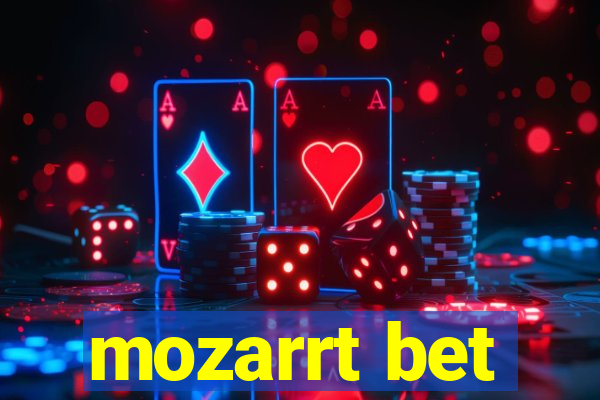 mozarrt bet