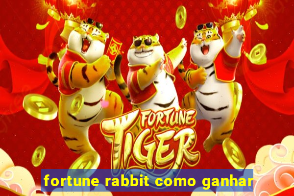 fortune rabbit como ganhar