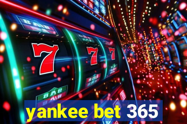 yankee bet 365