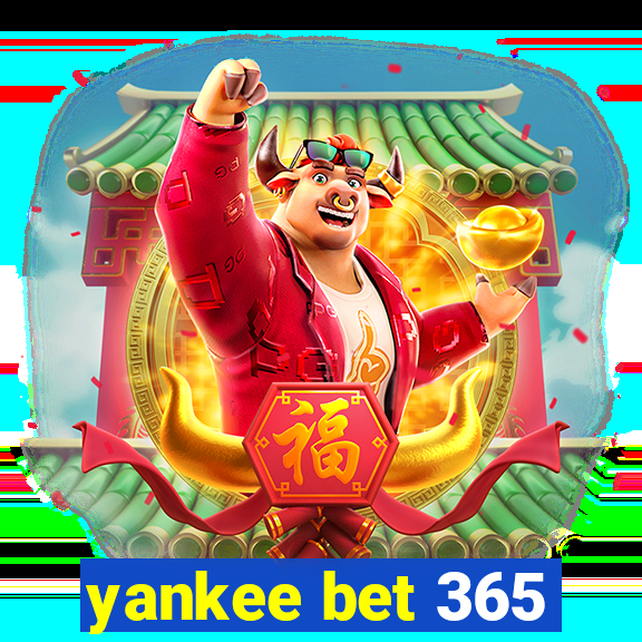 yankee bet 365