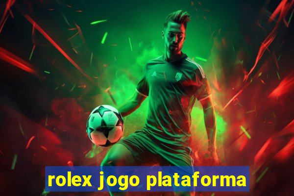 rolex jogo plataforma