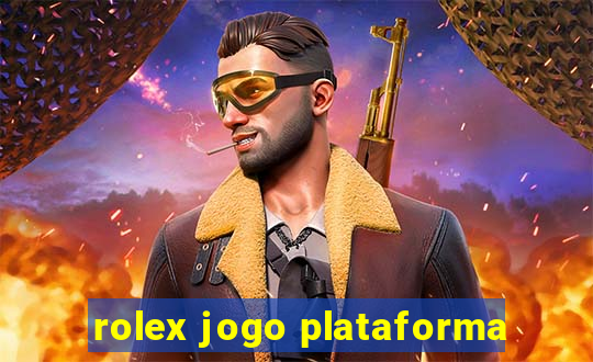 rolex jogo plataforma