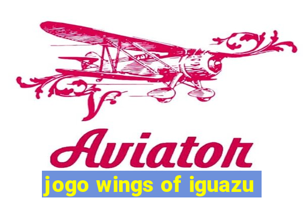 jogo wings of iguazu