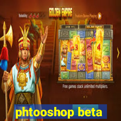 phtooshop beta