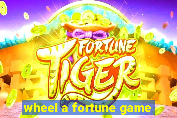 wheel a fortune game