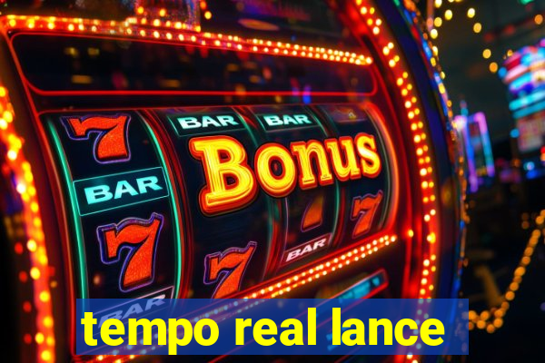 tempo real lance