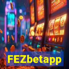 FEZbetapp