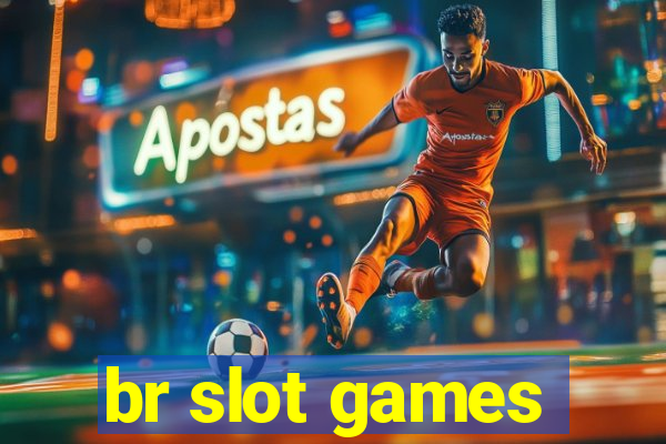 br slot games