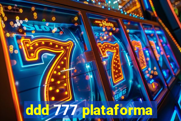 ddd 777 plataforma