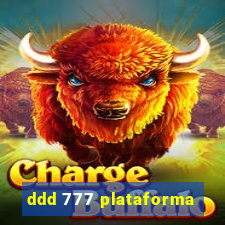 ddd 777 plataforma