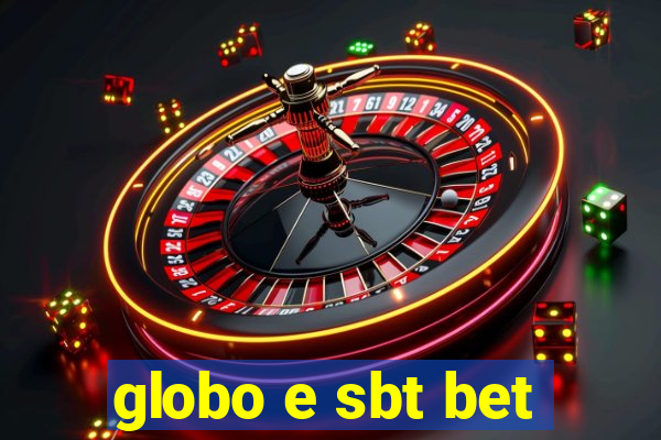 globo e sbt bet