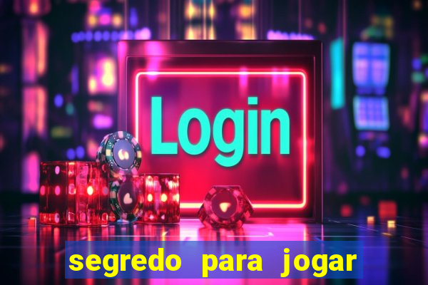 segredo para jogar fortune tiger