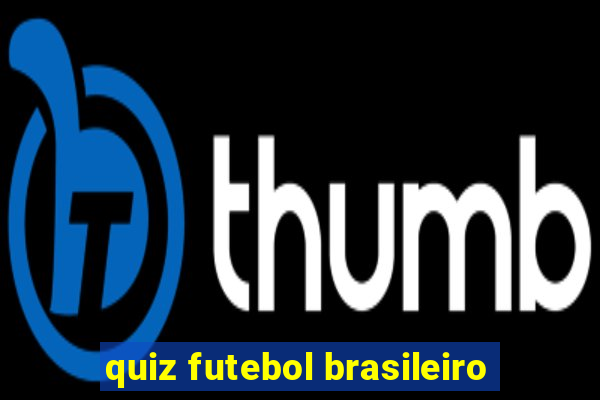 quiz futebol brasileiro