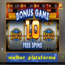 melhor plataforma de jogos de aposta