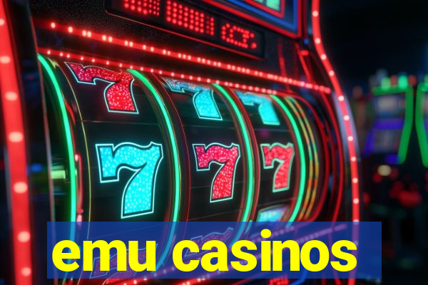 emu casinos