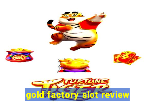 gold factory slot review