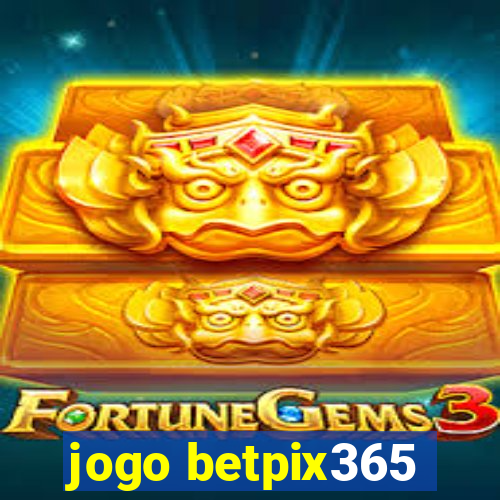 jogo betpix365