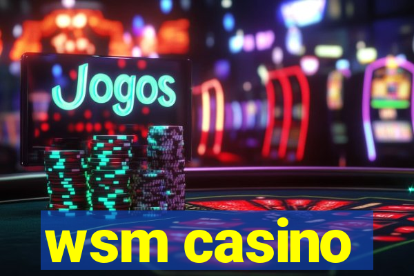 wsm casino