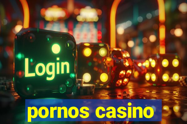 pornos casino