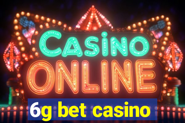 6g bet casino