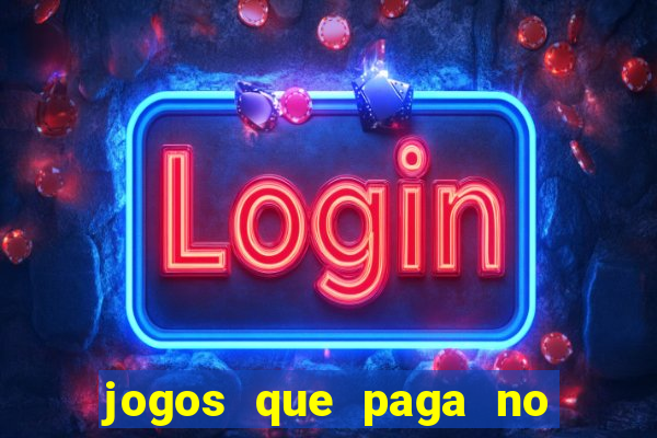 jogos que paga no pix sem depósito