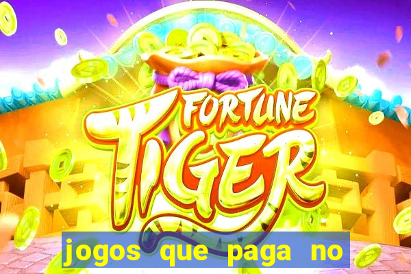 jogos que paga no pix sem depósito