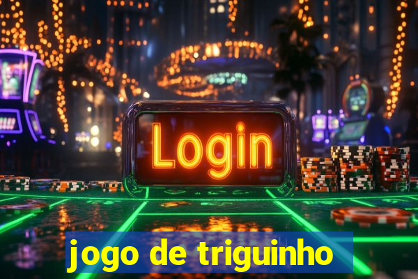 jogo de triguinho