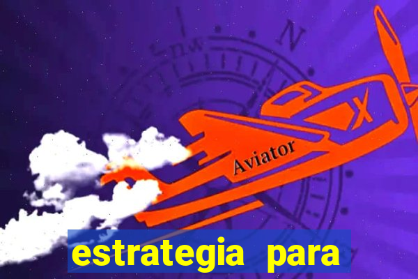 estrategia para jogar aviator