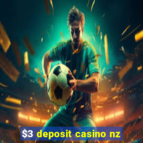 $3 deposit casino nz