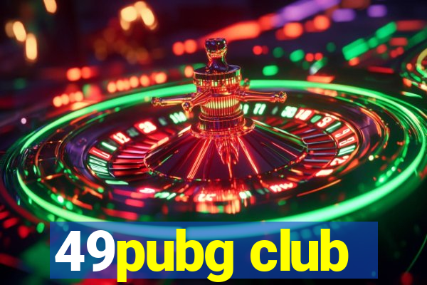 49pubg club