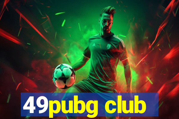 49pubg club