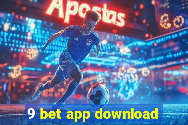 9 bet app download