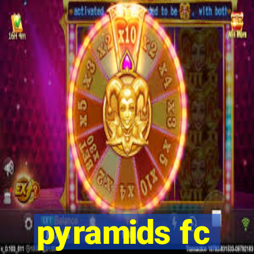 pyramids fc