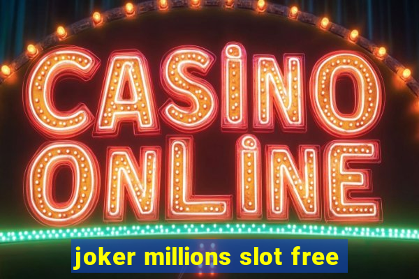 joker millions slot free