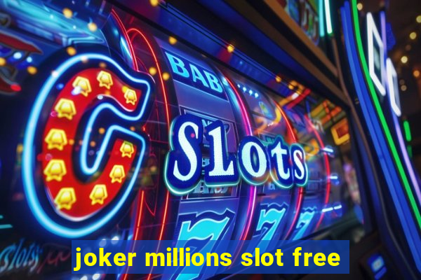 joker millions slot free