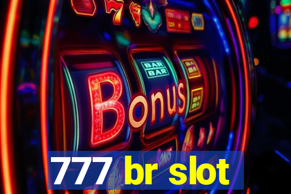 777 br slot