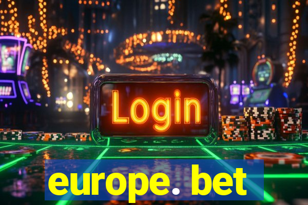 europe. bet