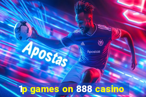 1p games on 888 casino