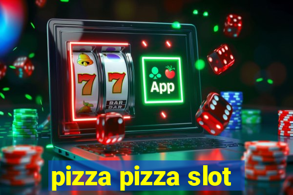 pizza pizza slot