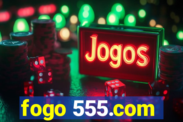 fogo 555.com