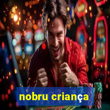 nobru criança