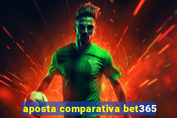 aposta comparativa bet365