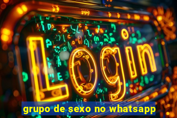 grupo de sexo no whatsapp