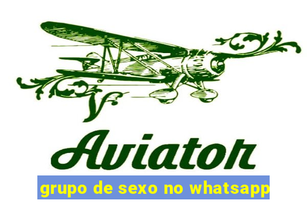 grupo de sexo no whatsapp