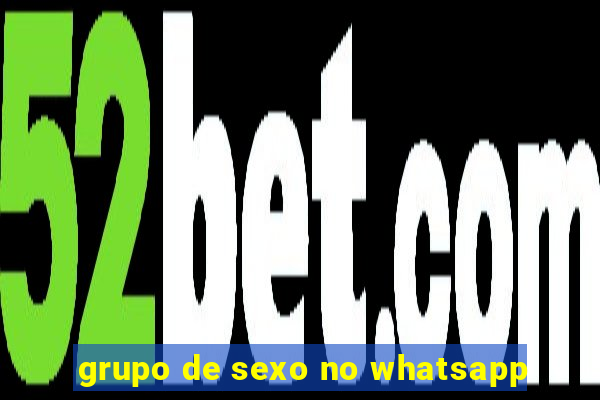 grupo de sexo no whatsapp